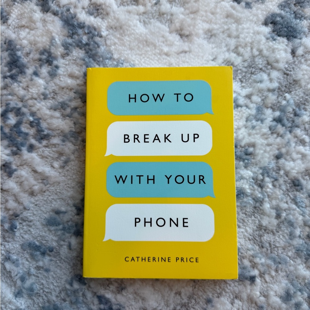 “How to Break Up With Your Phone” by Catherine Price